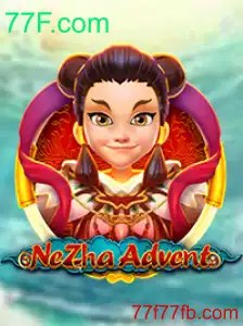Explorando o Mundo de NeZhaAdvent: Uma Jornada Inesquecível com 77F.com